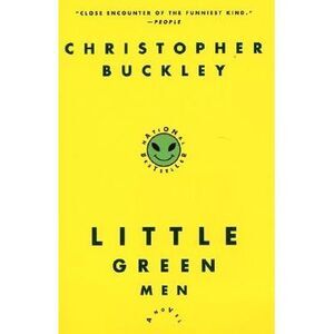 Little Green Men -- Christopher Buckley